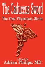 The Caduceus Sword: the First Physicians' Strike