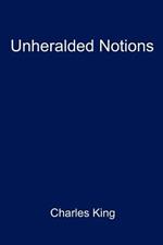 Unheralded Notions