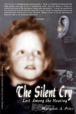 The Silent Cry: Lost among the Hearing