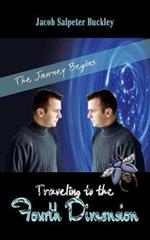 Traveling to the Fourth Dimension: the Journey Begins