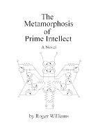 The Metamorphosis of Prime Intellect