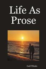 Life As Prose