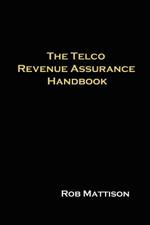 The Telco Revenue Assurance Handbook