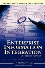 Enterprise Information Integration: A Pragmatic Approach