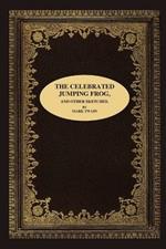 The Celebrated Jumping Frog, and Other Sketches.