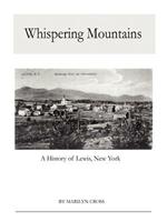 Whispering Mountains: A History of Lewis, New York