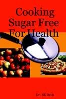 Cooking Sugar Free For Health