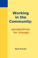 Working in the Community: Perspectives for Change