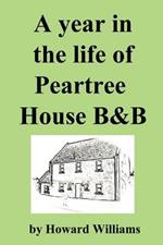 A Year in the Life of Peartree House B&B