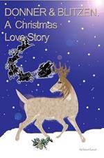 DONNER & BLITZEN, A Christmas Love Story