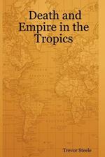 Death and Empire in the Tropics