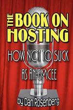 The Book on Hosting: How Not to Suck as an Emcee