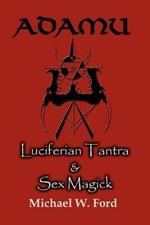 ADAMU - Luciferian Tantra and Sex Magick