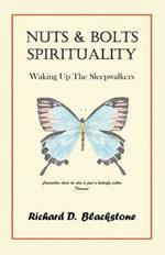 Nuts and Bolts Spirituality: Waking Up the Sleepwalkers