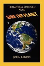 Terrorism Subdued: Now Save the Planet