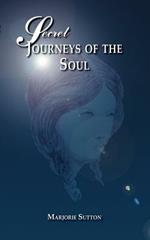 Secret Journeys of the Soul