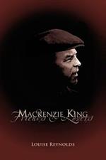 Mackenzie King: Friends & Lovers