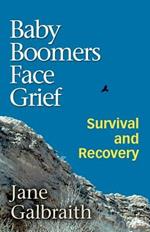 Baby Boomers Face Grief: Survival and Recovery