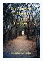 The Authority of Material Versus the Spirit