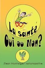 La Sante Oui Ou Non?