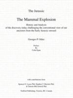 The Jurassic: The Mammal Explosion - History and Analysis of the Discovery Today Challenging the Conventional View of Our Ancestors from the Early Jurassic Onward