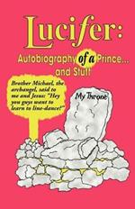 Lucifer: Autobiography of a Prince... and Stuff