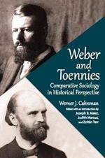 Weber and Toennies: Comparative Sociology in Historical Perspective