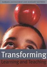 Transforming Learning and Teaching: We can if...