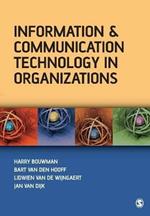 Information and Communication Technology in Organizations: Adoption, Implementation, Use and Effects