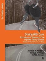 Driving With Care:Education and Treatment of the Impaired Driving Offender-Strategies for Responsible Living: The Provider's Guide