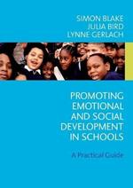 Promoting Emotional and Social Development in Schools: A Practical Guide