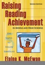 Raising Reading Achievement in Middle and High Schools: Five Simple-to-Follow Strategies