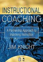 Instructional Coaching: A Partnership Approach to Improving Instruction