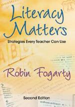 Literacy Matters: Strategies Every Teacher Can Use