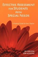 Effective Assessment for Students With Special Needs: A Practical Guide for Every Teacher