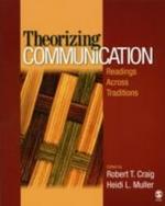 Theorizing Communication: Readings Across Traditions