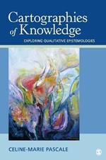 Cartographies of Knowledge: Exploring Qualitative Epistemologies