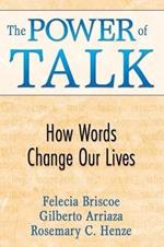 The Power of Talk: How Words Change Our Lives