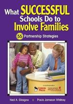 What Successful Schools Do to Involve Families: 55 Partnership Strategies