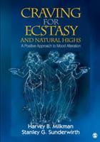 Craving for Ecstasy and Natural Highs: A Positive Approach to Mood Alteration