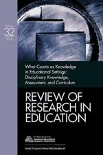 What Counts as Knowledge in Educational Settings: Disciplinary Knowledge, Assessment, and Curriculum