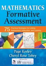 Mathematics Formative Assessment, Volume 1: 75 Practical Strategies for Linking Assessment, Instruction, and Learning