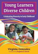 Young Learners, Diverse Children: Celebrating Diversity in Early Childhood