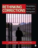 Rethinking Corrections: Rehabilitation, Reentry, and Reintegration