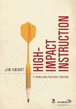 High-Impact Instruction: A Framework for Great Teaching