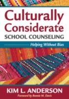 Culturally Considerate School Counseling: Helping Without Bias