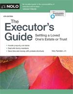 The Executor's Guide: Settling a Loved One's Estate or Trust