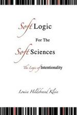 Soft Logic for the Soft Sciences or the Logic