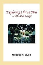 Exploring Chico's Past and Other Essays