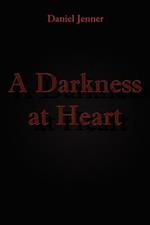 A Darkness at Heart